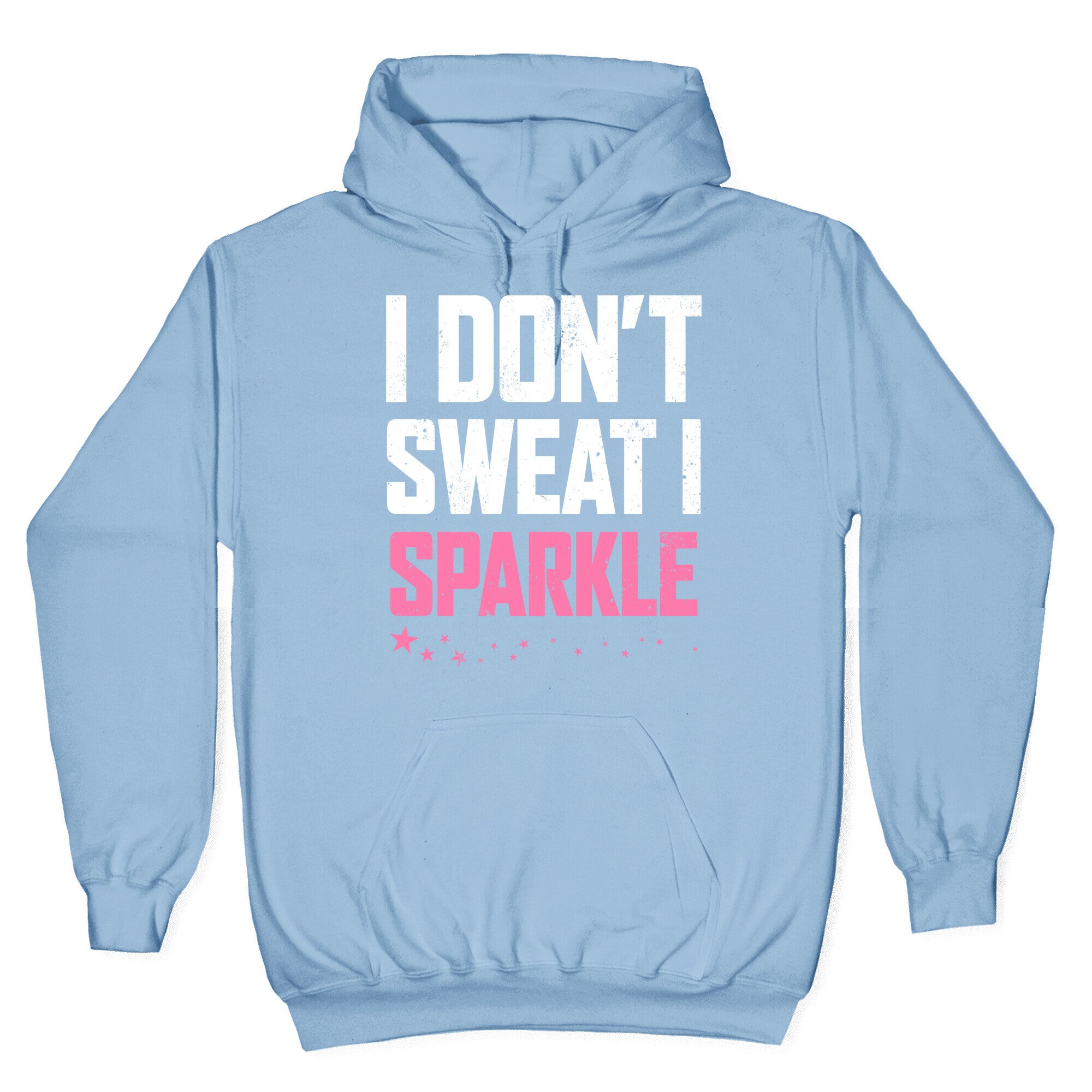 I Don't Sweat, I Sparkle Hoodie